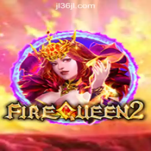 Unveiling FireQueen2: A Dazzling Addition to 36JL Online Casino Philippines